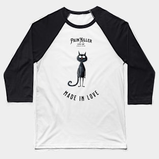 Painkiller made in love Cat Baseball T-Shirt